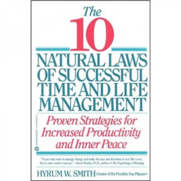 The 10 Natural Laws of Successful Time and Life Management