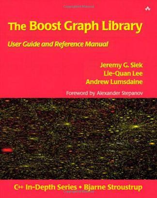 The Boost Graph Library：User Guide and Reference Manual