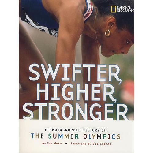 更快，更高，更強——夏季奧運會攝影集  Swifter, Higher, Stronger