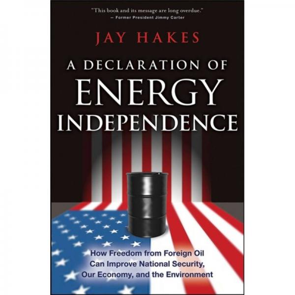 A Declaration of Energy Independence[能源独立宣言：改善国家安全、经济与环境的对外石油]