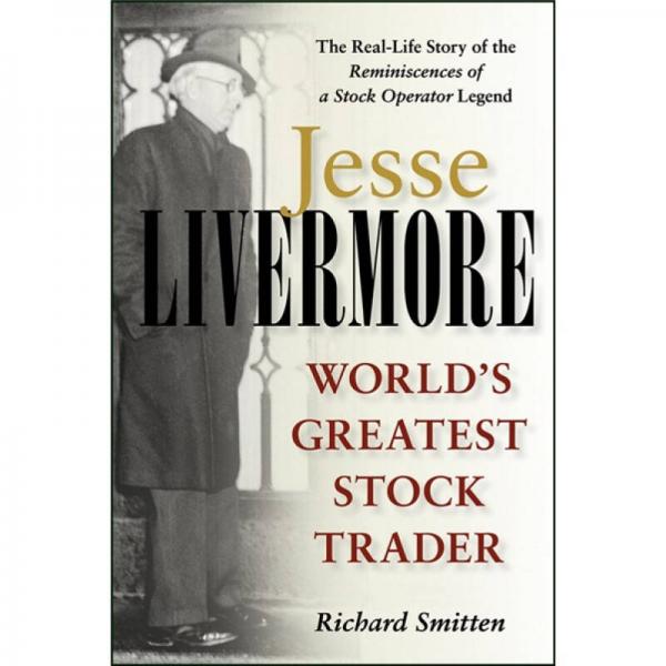 Jesse Livermore：World's Greatest Stock Trader
