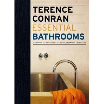 EssentialBathrooms:TheBacktoBasicsGuidetoHomeDesign,Decoration&Furnishing