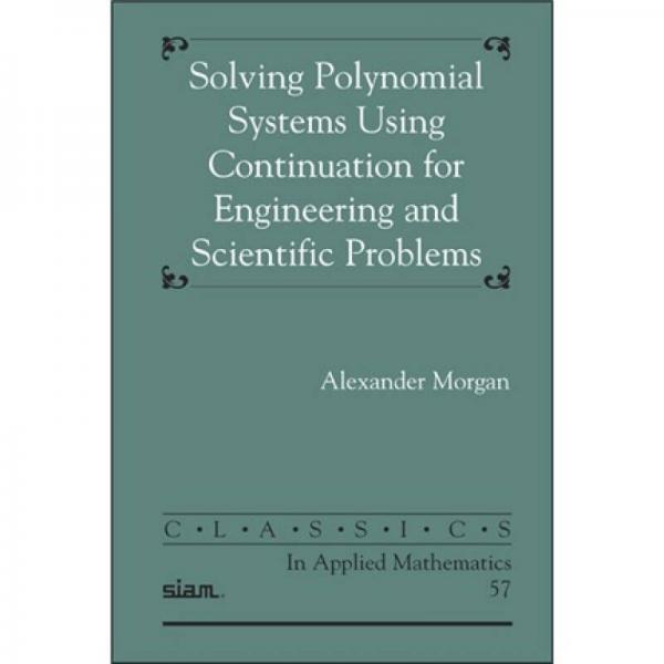 Solving Polynominal Systems Using Continuation for Engineering and Scientific Problems