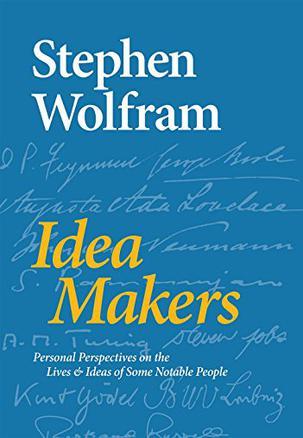 Idea Makers：Personal Perspectives on the Lives & Ideas of Some Notable People
