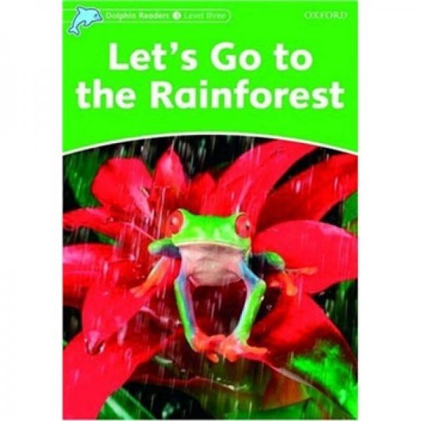 Dolphin Readers Level 3: Let's Go to the Rainforest[海豚讀物 第三級 ：讓我們?nèi)釒в炅謁