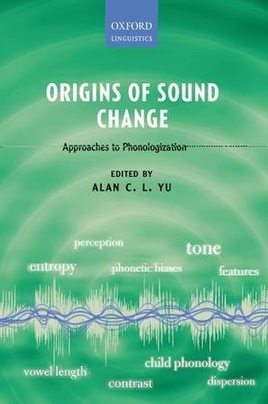 Origins of Sound Change：Approaches to Phonologization