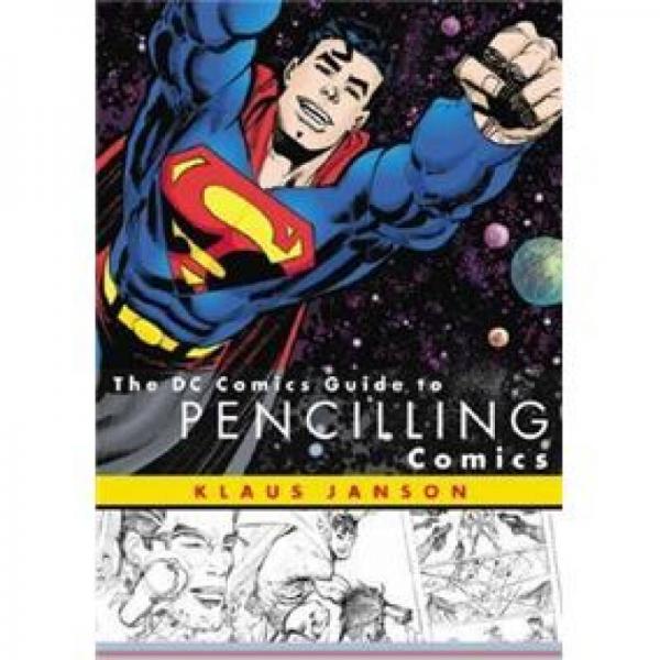 The Dc Comics Guide to Pencilling Comics