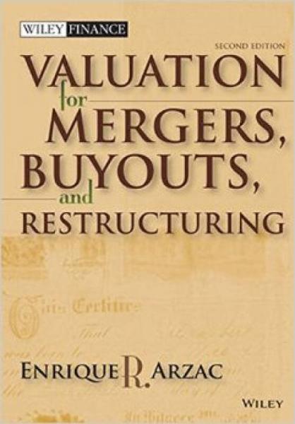 Valuation: Mergers, Buyouts and Restructuring