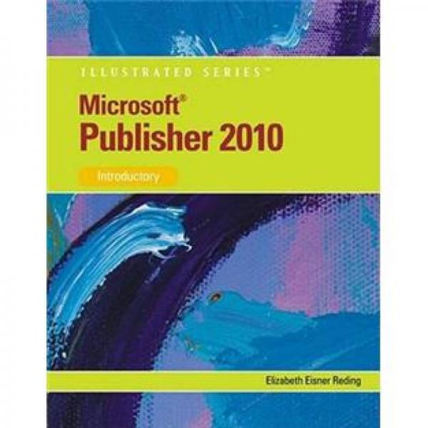 Microsoft Publisher 2010: Illustrated (Illustrated (Course Technology))