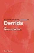 Routledge Philosophy Guidebook to Derrida on Deconstruction