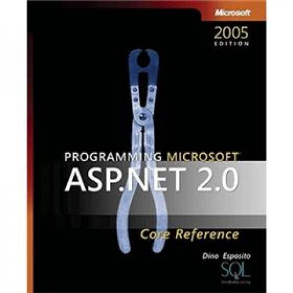 Programming Microsoft? ASP.NET 2.0 Core Reference 英文原版
