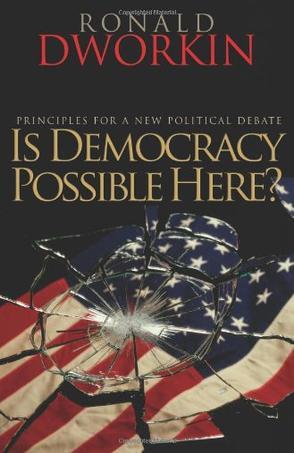 Is Democracy Possible Here?：Principles for a New Political Debate