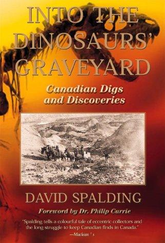 IntoTheDinosaurs'GraveyardCanadianDigsAnd