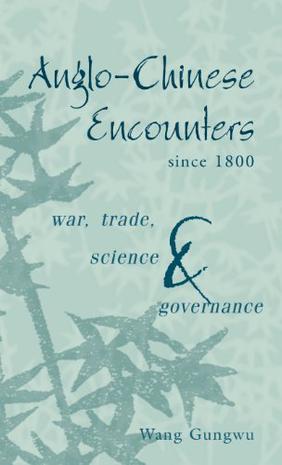 Anglo-Chinese Encounters since 1800