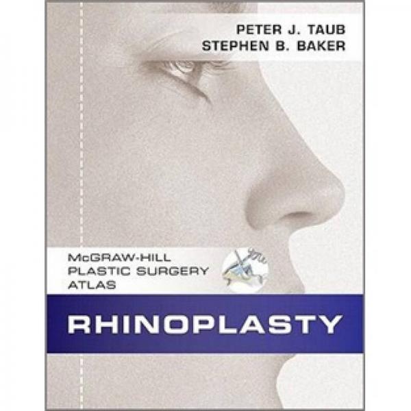 Rhinoplasty: McGraw-Hill Plastic Surgery Atlas