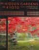Hidden Gardens of Kyoto