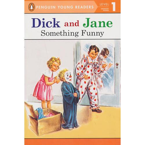 Dick and Jane:Something Funny(Level 1) 迪克和简：有趣的事(企鹅儿童分级读物1) 