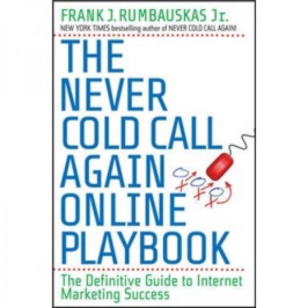The Never Cold Call Again Online Playbook[網(wǎng)絡成功營銷權威指南]