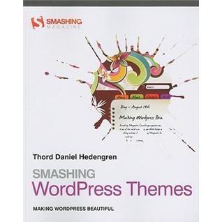 SmashingWordPressThemes:MakingWordPressBeautiful(SmashingMagazineBookSeries)
