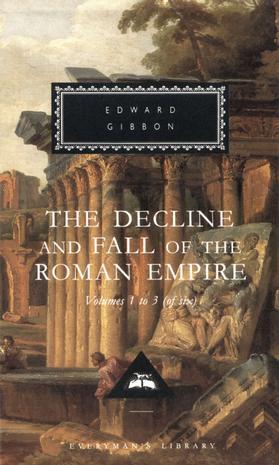 The Decline and Fall of the Roman Empire：Volumes 1-3 (Everyman's Library)