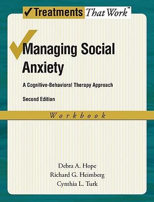 ManagingSocialAnxietyWorkbook:ACognitive-BehavioralTherapyApproach
