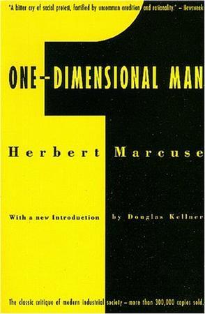 One-Dimensional Man：Studies in the Ideology of Advanced Industrial Society