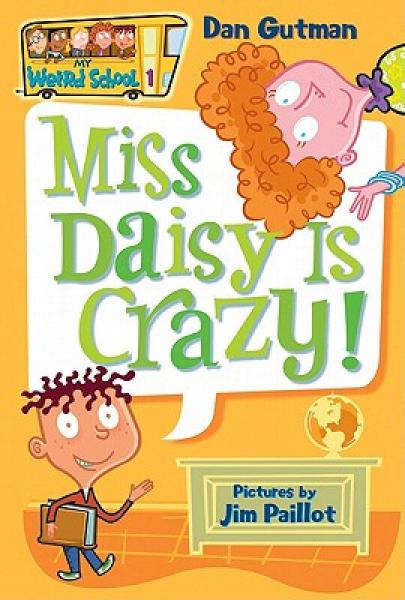 My Weird School #1: Miss Daisy Is Crazy!  疯狂学校#1：黛西小姐疯了！