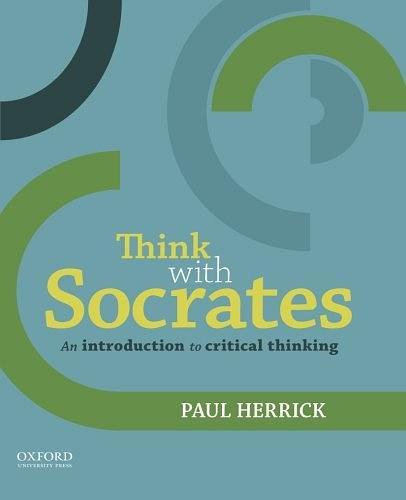 Think with Socrates：An Introduction to Critical Thinking