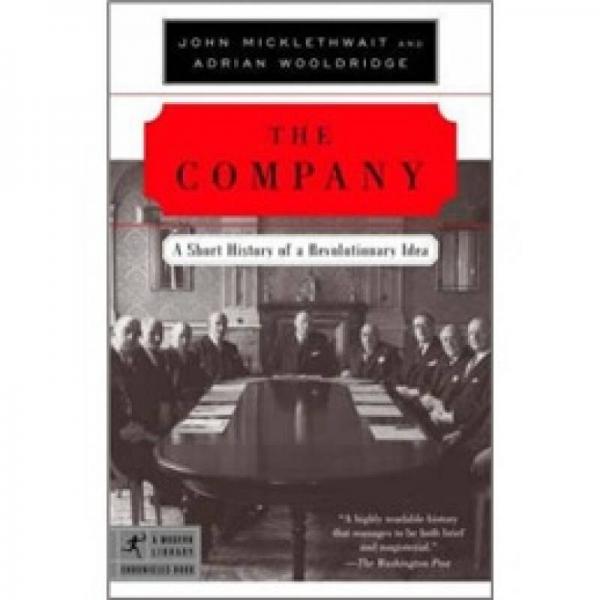 The Company：A Short History of a Revolutionary Idea (Modern Library Chronicles)