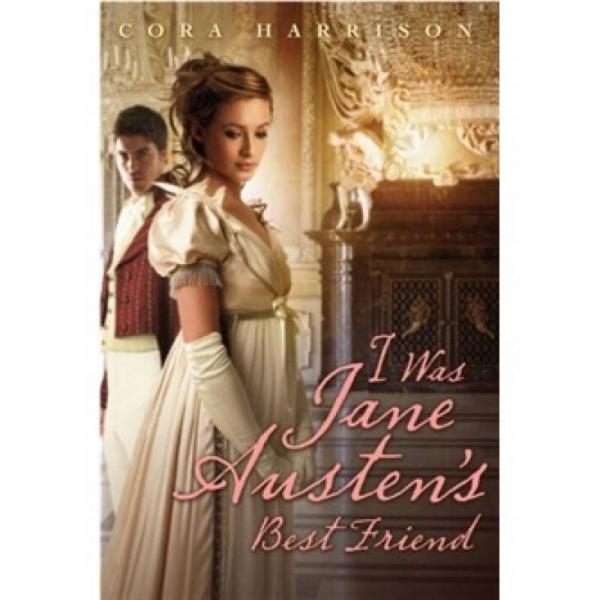 I Was Jane Austen's Best Friend