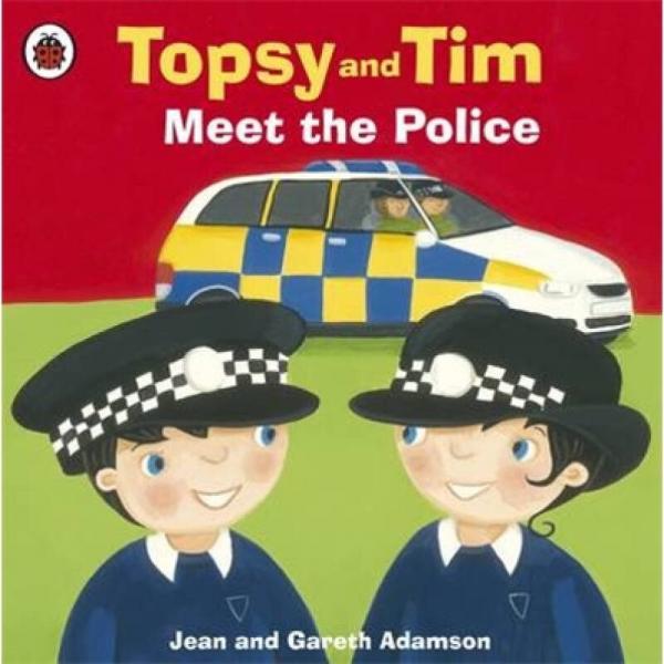 Topsy and Tim: Meet the Police  托普西和蒂姆系列圖書