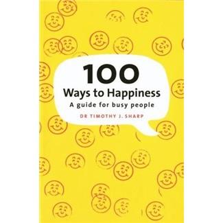 100WaystoHappiness:AGuideforBusyPeople