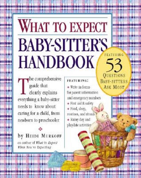 The What to Expect Baby-Sitter's Handbook
