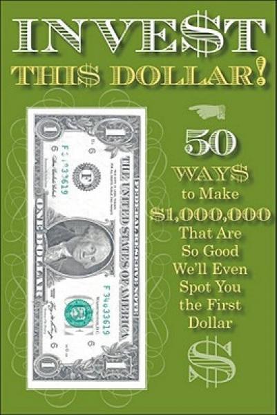 Invest This Dollar!
