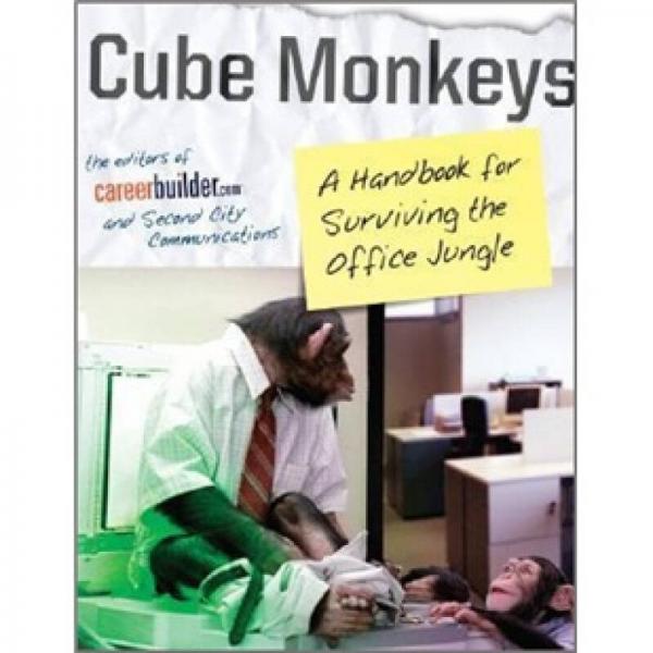 Cube Monkeys: A Handbook for Surviving the Office Jungle