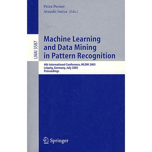 模式识别中的机器学习与数据挖掘/Machine Learning and Data Mining in Pattern Recognition