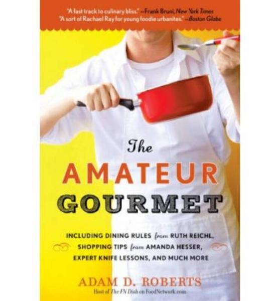 The Amateur Gourmet  How to Shop, Chop, and Tabl