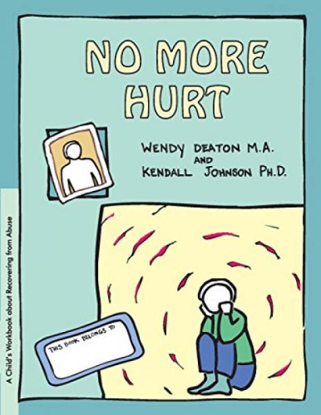 Grow: No More Hurt: A Child's Workbook about Rec