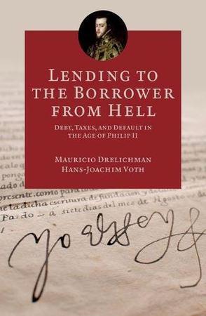 Lending to the Borrower from Hell：Debt, Taxes, and Default in the Age of Philip II
