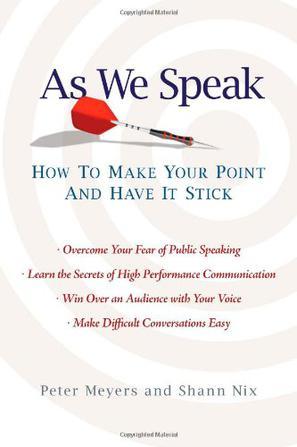 As We Speak：How to Make Your Point and Have It Stick