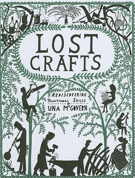 Lost Crafts: Rediscovering Traditional Skills