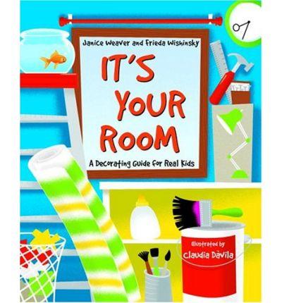 It'sYourRoomADecoratingGuideforRealKids
