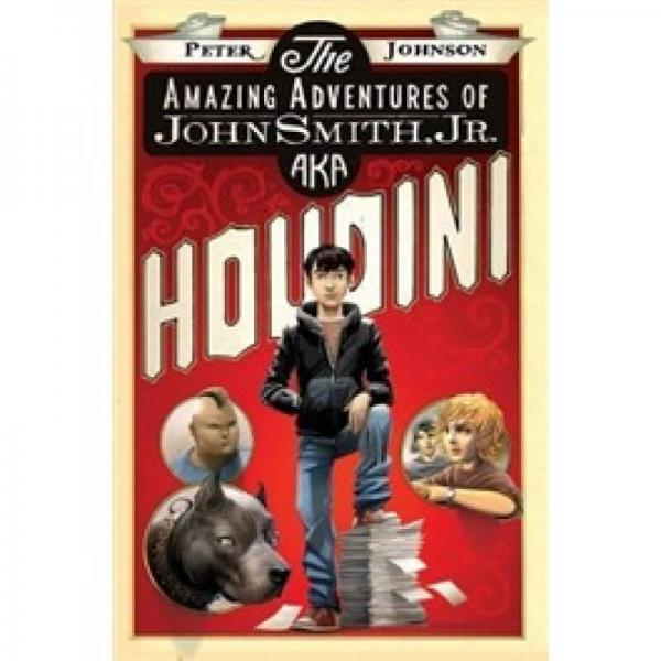 The Amazing Adventures of John Smith, Jr. AKA Houdini