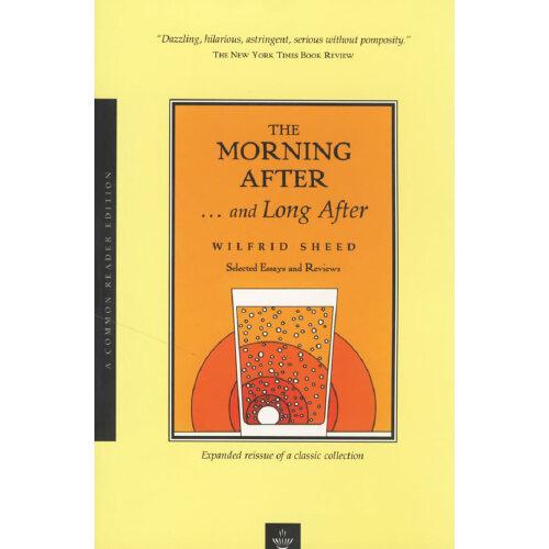 The Morning After ... and Long After (Common Reader Editions)