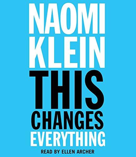 This Changes Everything: Capitalism vs. The Climate