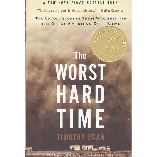 The Worst Hard Time：The Untold Story of Those Who Survived the Great American Dust Bowl