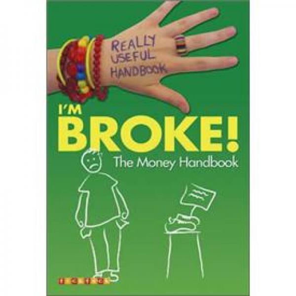 I'm Broke!: The Money Handbook (Really Useful Handbooks)
