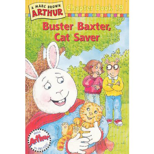 Buster Baxter, Cat Saver(Arthur Chapter Book 19) 亚瑟小子：巴斯特-巴克斯特，猫咪守护神 