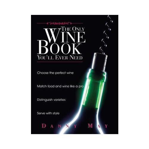 The Only Wine Book You\'ll Ever Need