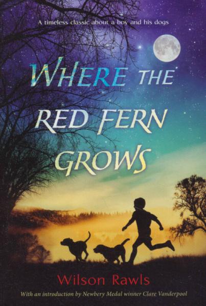 Where the Red Fern Grows：The Story of Two Dogs and a Boy